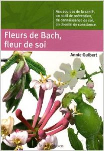 Fleur de Bach, fleur de soi – Annie Guibert