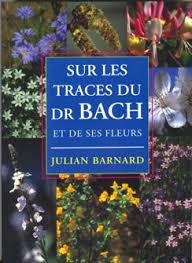 Sur les traces du Dr Bach et de ses fleurs – Julian Barnard